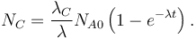  N_C = \frac{\lambda_C}{\lambda} N_{A0} \left ( 1 - e^{-\lambda t} \right ).