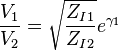 \frac{V_1}{V_2}=\sqrt{\frac{Z_{I1}}{Z_{I2}}}e^{\gamma_1}