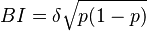  BI = \delta \sqrt{ p( 1 - p ) } 