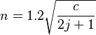  n = 1.2 \sqrt { \frac{ c }{ 2j + 1 } }