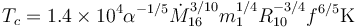 T_c=1.4\times 10^4 \alpha^{-1/5}\dot{M}^{3/10}_{16} m_1^{1/4} R^{-3/4}_{10}f^{6/5}{\rm K}