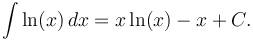 \int \ln(x) \,dx = x \ln(x) - x + C.