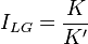  I_{ LG } = \frac{ K }{ K' } 