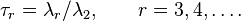 \tau_r = \lambda_r / \lambda_2, \qquad r=3,4, \dots. 