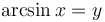  \arcsin x = y \, 