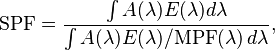 \mathrm{SPF} = \frac{\int A(\lambda) E(\lambda)d\lambda}{\int A(\lambda) E(\lambda)/\mathrm{MPF}(\lambda) \, d\lambda},