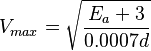 V_{max}=\sqrt{\frac{E_a + 3}{0.0007d}}