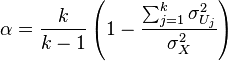  \alpha =\frac{k}{k-1}\left(1-\frac{\sum_{j=1}^{k}{\sigma^{2}_{U_{j}}}}{\sigma^2_{X}}\right)