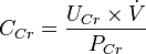 C_{Cr} = \frac { U_{Cr} \times \dot{V} }{ P_{Cr} }