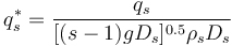 q^*_s = \frac{q_s}{[(s-1)gD_s]^{0.5}\rho_sD_s}