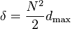  \delta = \frac{ N^2 }{ 2 } d_\max 