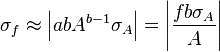 \sigma_f \approx \left| {a}{b}{A}^{b-1}{\sigma_A} \right| = \left| \frac{{f}{b}{\sigma_A}}{A} \right| 