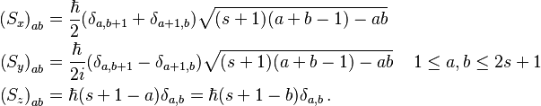 \begin{align} 
\left(S_x\right)_{ab} & = \frac{\hbar}{2}(\delta_{a,b+1}+\delta_{a+1,b}  ) \sqrt{(s+1)(a+b-1)-ab} \, \\
\left(S_y\right)_{ab} & = \frac{\hbar}{2i}(\delta_{a,b+1}-\delta_{a+1,b}  ) \sqrt{(s+1)(a+b-1)-ab} \, \quad 1 \le a, b \le 2s+1 \, \\
\left(S_z\right)_{ab} & = \hbar (s+1-a) \delta_{a,b} =\hbar (s+1-b) \delta_{a,b} \,. 
\end{align}