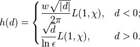 h(d)=
\begin{cases}
\dfrac{w \sqrt{|d|}}{2 \pi} L(1,\chi), & d < 0; \\
\dfrac{\sqrt{d}}{\ln \epsilon} L(1,\chi), & d > 0.
\end{cases}