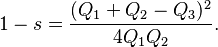 1-s = \frac{(Q_1+Q_2-Q_3)^2}{4Q_1Q_2}.\,