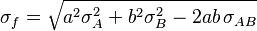 \sigma_f = \sqrt{a^2\sigma_A^2 + b^2\sigma_B^2 - 2ab\,\sigma_{AB}}