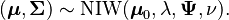  (\boldsymbol\mu,\boldsymbol\Sigma) \sim \mathrm{NIW}(\boldsymbol\mu_0,\lambda,\boldsymbol\Psi,\nu)  .
