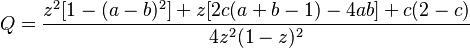 Q=\frac{z^2[1-(a-b)^2] +z[2c(a+b-1)-4ab] +c(2-c)}{4z^2(1-z)^2}