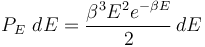 P_E~dE = \frac{\beta^3 E^2 e^{-\beta E}}{2}\,dE