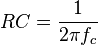 RC=\frac{1}{2\pi f_c}