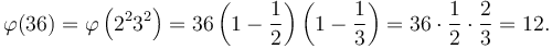 \varphi(36)=\varphi\left(2^2 3^2\right)=36\left(1-\frac{1}{2}\right)\left(1-\frac{1}{3}\right)=36\cdot\frac{1}{2}\cdot\frac{2}{3}=12.