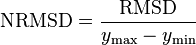 \mathrm{NRMSD} = \frac{\mathrm{RMSD}}{y_\max -y_\min}