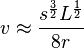 v\approx \frac{s^\frac{3}{2} L^\frac{1}{2}}{8r}