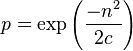  p = \exp\left( \frac{ -n^2 } { 2c } \right) 