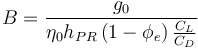 B=\frac{g_0}{\eta_0h_{PR}\left(1-\phi_e\right)\frac{C_L}{C_D}}