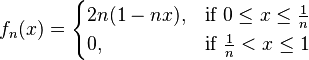 f_n(x) = \begin{cases} 2n(1-nx), & \mbox{if } 0 \le x \le \frac{1}{n} \\ 0, & \mbox{if } \frac{1}{n} < x \le 1\end{cases}