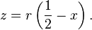 z=r\left(\frac{1}{2}-x\right).