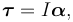 \boldsymbol{\tau} = I\boldsymbol{\alpha},