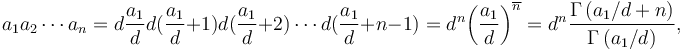 a_1a_2\cdots a_n = d \frac{a_1}{d} d (\frac{a_1}{d}+1)d (\frac{a_1}{d}+2)\cdots d (\frac{a_1}{d}+n-1)=d^n {\left(\frac{a_1}{d}\right)}^{\overline{n}} = d^n \frac{\Gamma \left(a_1/d + n\right) }{\Gamma \left( a_1 / d \right) },