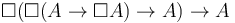 \Box(\Box(A\to\Box A)\to A)\to A