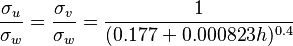  \frac{\sigma_u}{\sigma_w}=\frac{\sigma_v}{\sigma_w}=\frac{1}{(0.177+0.000823h)^{0.4}} 