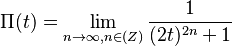 \Pi(t) = \lim_{n\rightarrow \infty, n\in \mathbb(Z)} \frac{1}{(2t)^{2n}+1}