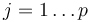  j = 1 \ldots p 