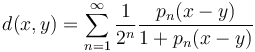 d(x,y)=\sum_{n=1}^\infty \frac{1}{2^n} \frac{p_n(x-y)}{1+p_n(x-y)}