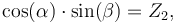 \cos(\alpha) \cdot \sin(\beta) = Z_2,