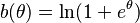 b(\theta) = \ln(1+e^\theta)