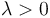 \lambda > 0\,