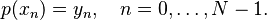  p(x_n) = y_n, \quad n=0,\ldots ,N-1. \, 