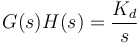 G(s) H(s)=\frac{K_d}{s}