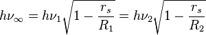 h\nu_\infty=h\nu_1\sqrt{1-\frac{r_s}{R_1}} = h\nu_2\sqrt{1-\frac{r_s}{R_2}}