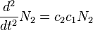  \frac{d^2}{d t^2}N_2 = c_2 c_1 N_2 