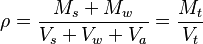 \rho = \frac{M_s + M_w}{V_s + V_w + V_a}= \frac{M_t}{V_t}