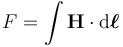 F = \int \mathbf{H}\cdot \mathrm{d}\boldsymbol{\ell}