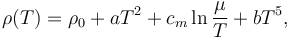 \rho(T) = \rho_0 + aT^2 + c_m \ln\frac{\mu}{T} + bT^5,