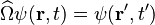  \widehat{\Omega}\psi(\mathbf{r},t) = \psi(\mathbf{r}',t') 