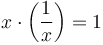 x\cdot\left(\frac{1}{x}\right) = 1